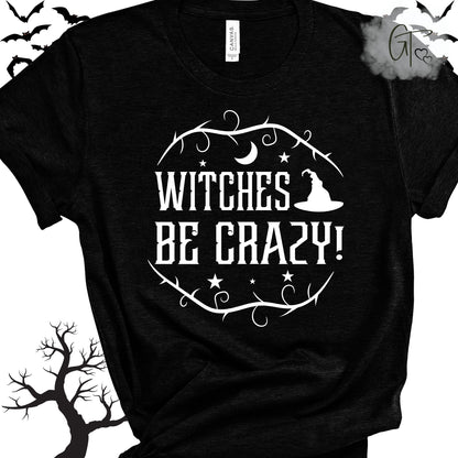 Witches Be Crazy Unisex Adult Tee