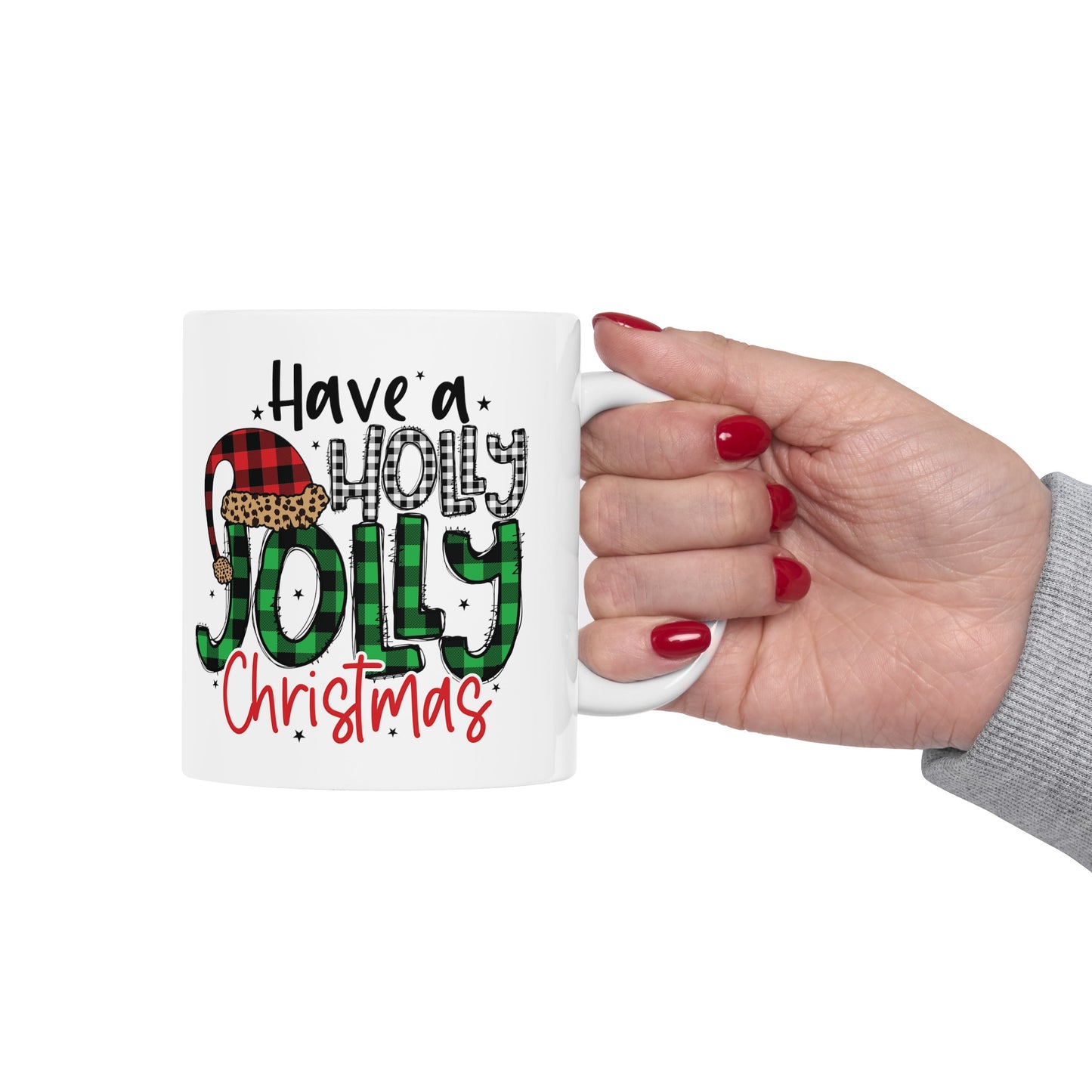 Have a Holly Jolly Christmas Ceramic Mug