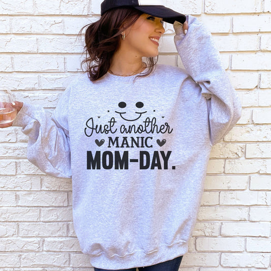 Just Another Manic Mom-Day Sweatshirt