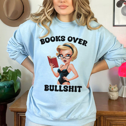 Books over Bullshit Sweatshirt
