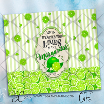 SUB1562 When Life gives you Limes make Margaritas Tumbler Sublimation Transfer