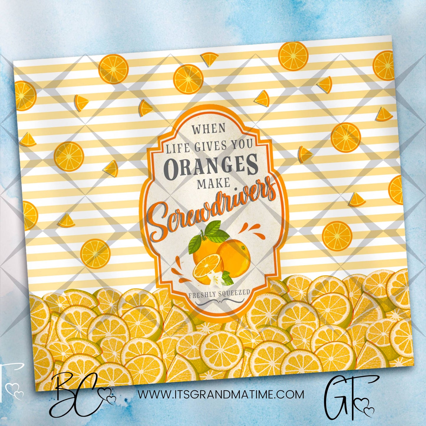 SUB1568 When life gives you Oranges make Screwdrivers Tumbler Sublimation Transfer