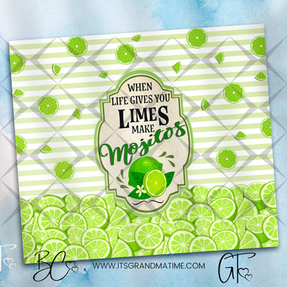SUB1569 When life gives you Limes make Mojitos Tumbler Sublimation Transfer