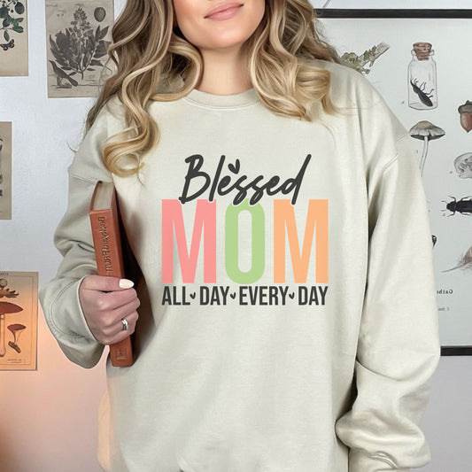Bless Mom All Day Every Day Sweatshirt