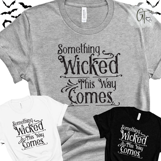 Something Wicked Comes This Way Unisex Adult Tee