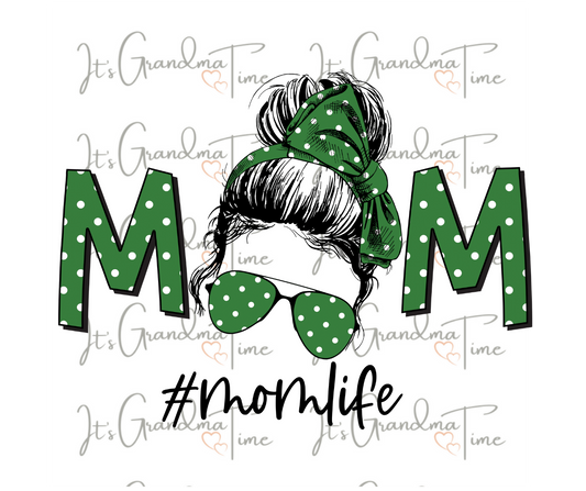 Messy Bun with Sunglasses and Polka Dot Bow Mom Life  - Sublimation Transfer
