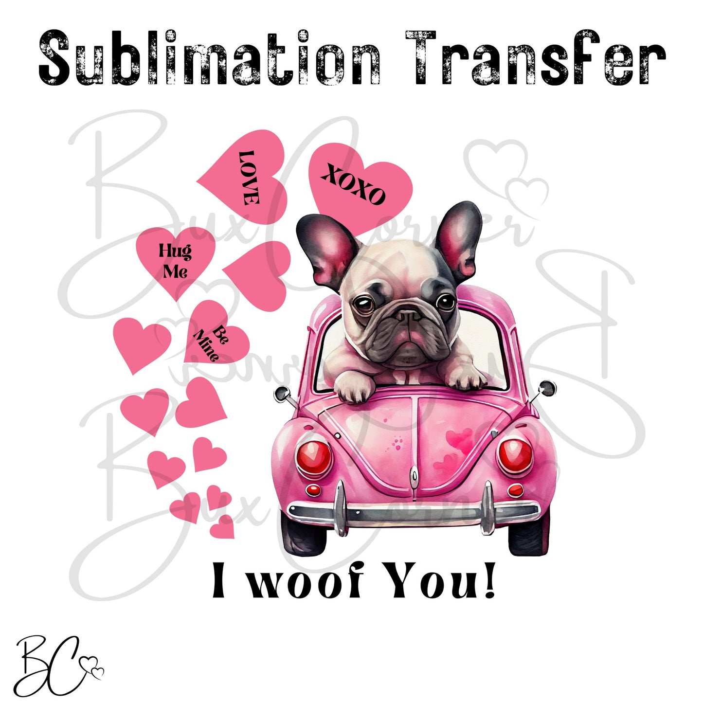 BullDog in Car Dog Valentine SUBLIMATION TRANSFER Ready to Press