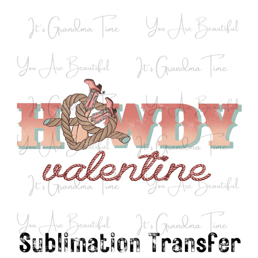 SUB193 Western Valentine Howdy Valentine Rope Heart SUBLIMATION TRANSFER Ready to Press