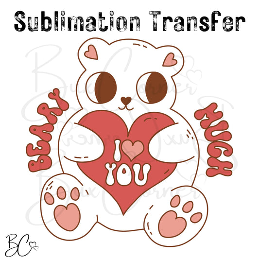 I Love You Berry Much Valentine Pun SUBLIMATION TRANSFER