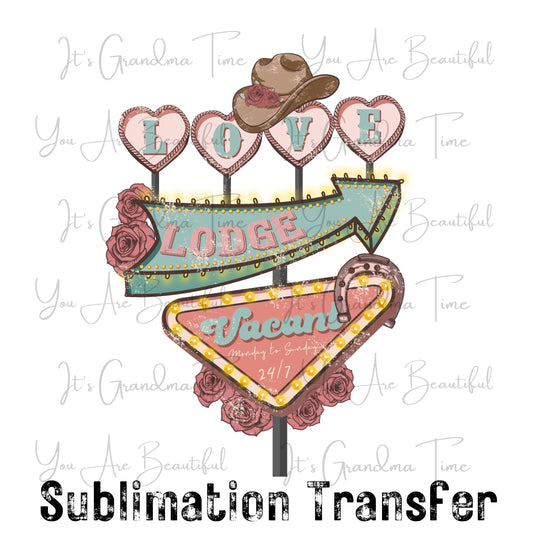 SUB199 Western Valentine Love Lodge Vacant Sign SUBLIMATION TRANSFER Ready to Press