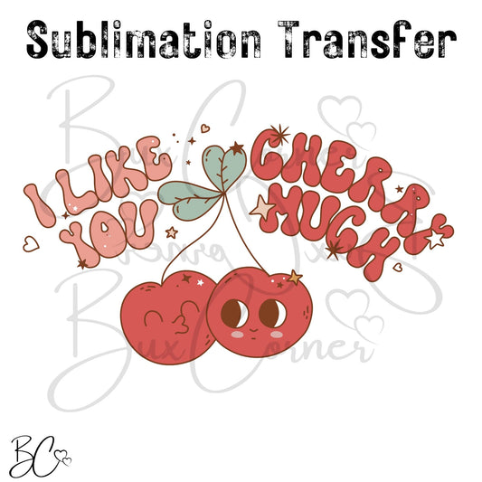 Valentine's Day Transfer - SUB239 I Like You Cherry Much