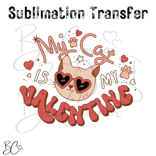 Valentine's Day Transfer -SUB255 My Cat is My Valentine