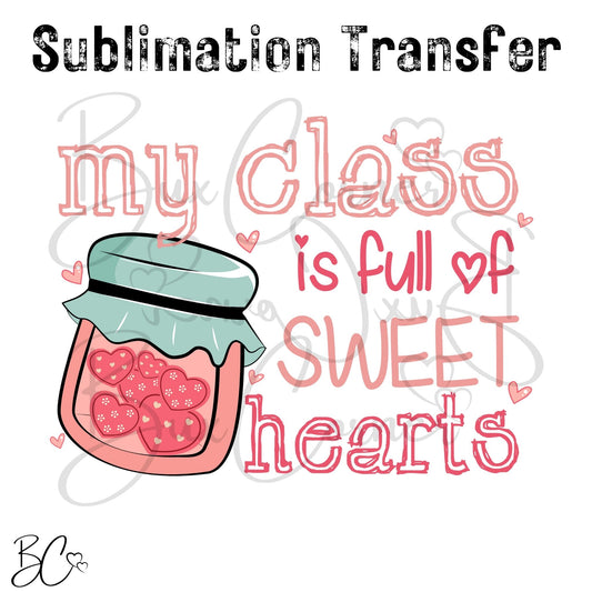 Valentine's Day Transfer -SUB257 My Class is full of sweet hearts