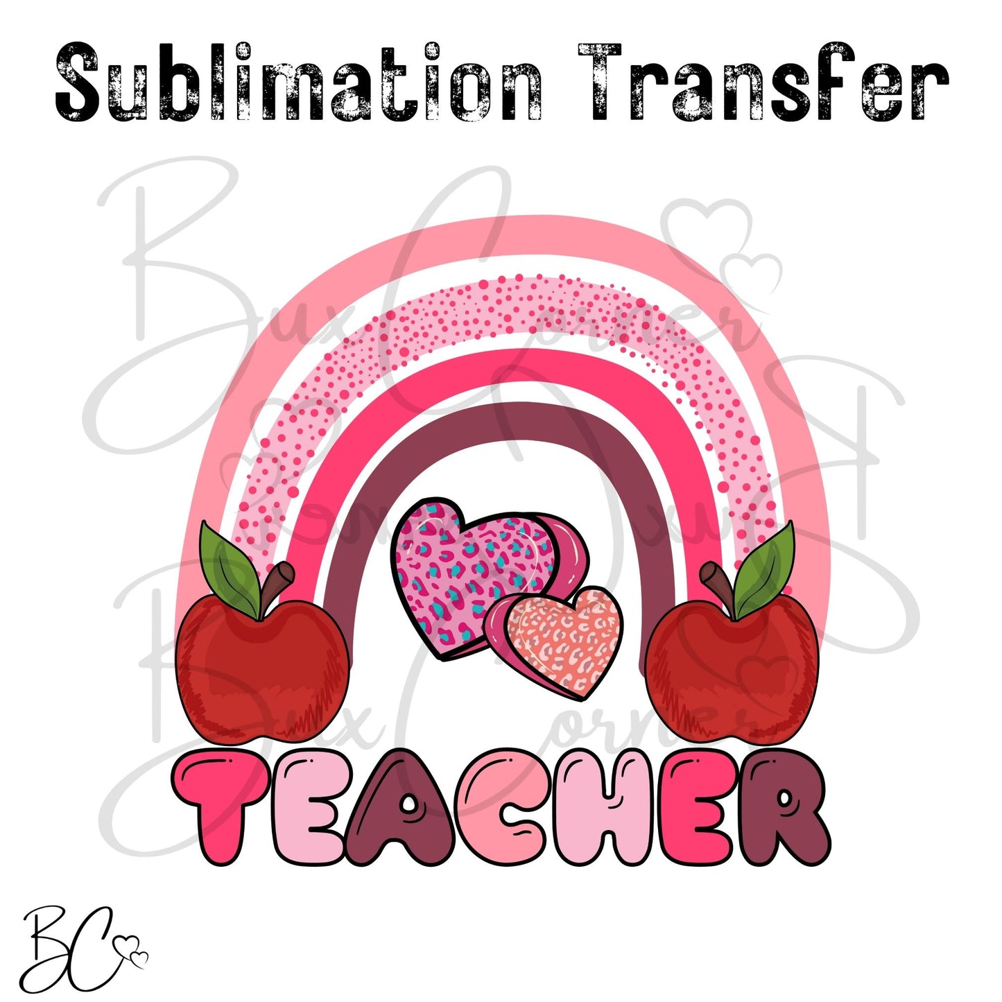 Valentine's Day Transfer -SUB262 Rainbow Teacher