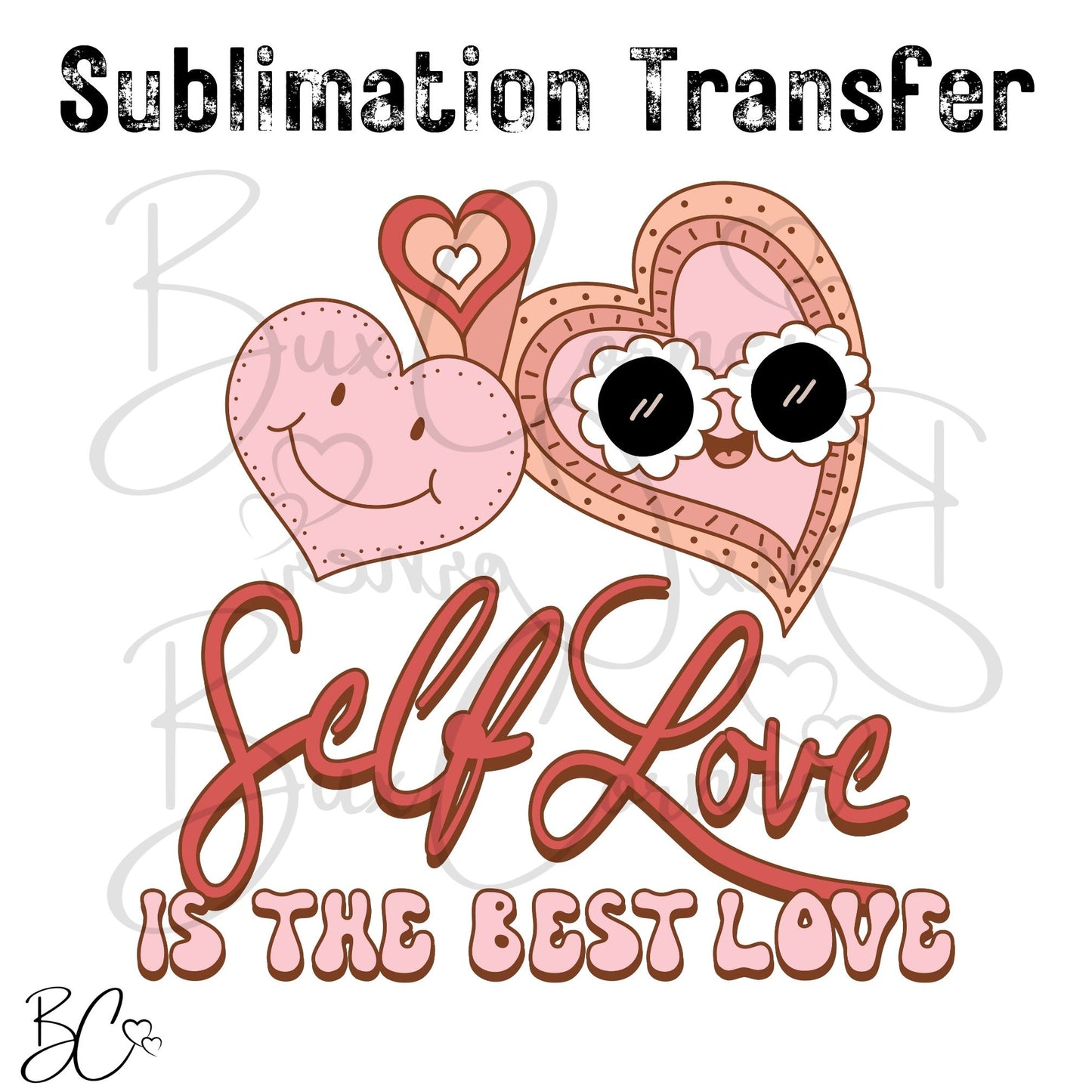 Valentine's Day Transfer -SUB266 Self Love is the Best Love