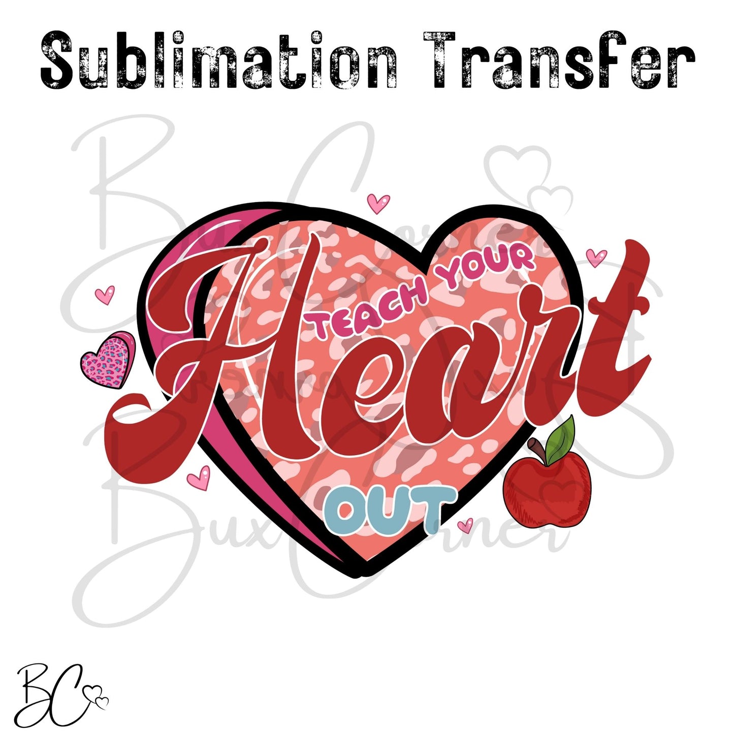 Valentine's Day Transfer -SUB270 Teach Your Heart Out
