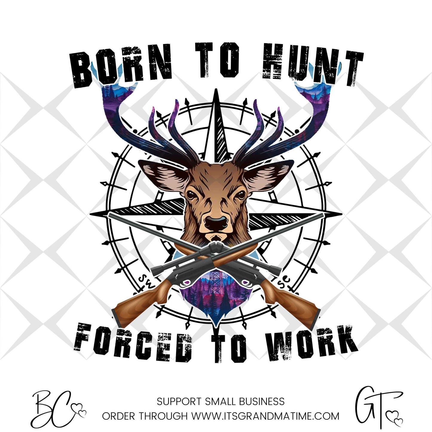 SUB336 Born to Hunt Forced to Work Country Western Transfer