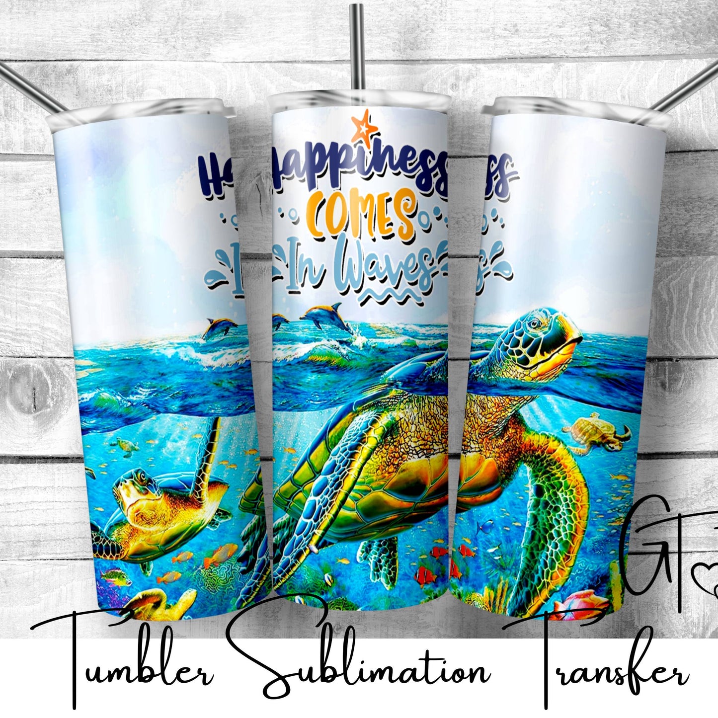 SUB642 Happiness Comes in Waves Sea Turtles Summer Tumbler Sublimation Transfer