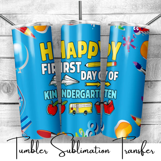 SUB662 Happy First Day of Kindergarten School | Teacher Tumbler Sublimation Transfer