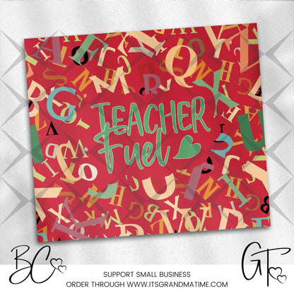 SUB676 Teacher Fuel School | Teacher Tumbler Sublimation Transfer