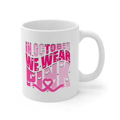 In October We Wear Pink (Cancer) Mug